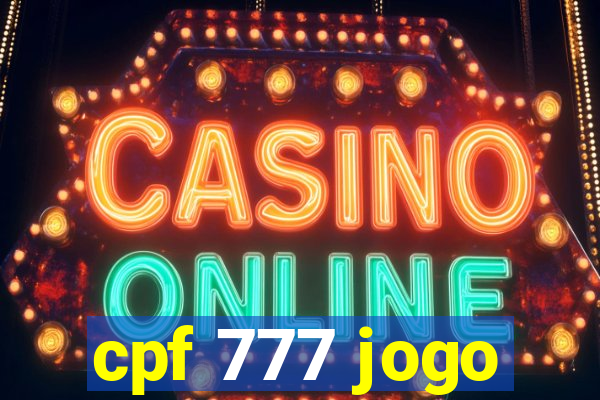 cpf 777 jogo